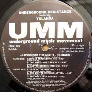 Underground Resistance Featuring Yolanda* - Living For The Night (Remixes)