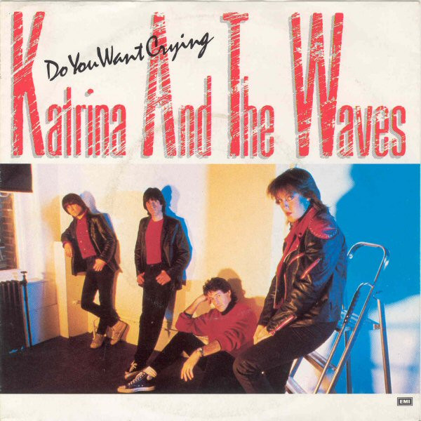 Katrina And The Waves – Do You Want Crying (1985, Vinyl) - Discogs