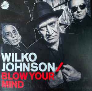 Wilko Johnson - Blow Your Mind album cover