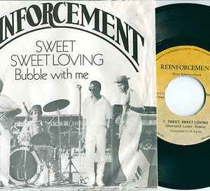 Reinforcement -  Sweet Sweet Loving / Bubble With Me