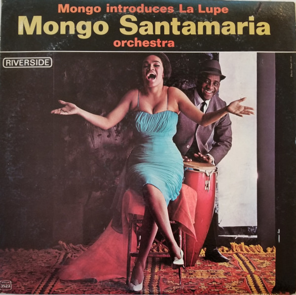 Mongo Santamaria Orchestra, La Lupe - Mongo Introduces La Lupe 