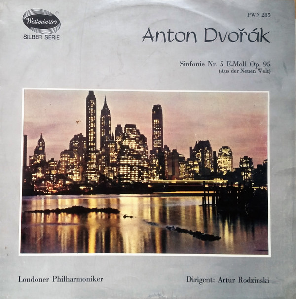 baixar álbum Antonín Dvořák, Londoner Philharmoniker Dirigent Artur Rodzinski - Sinfonie Nr5 E Moll Op95