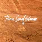 Cover of Porn Sword Tobacco, 2004-05-30, CD