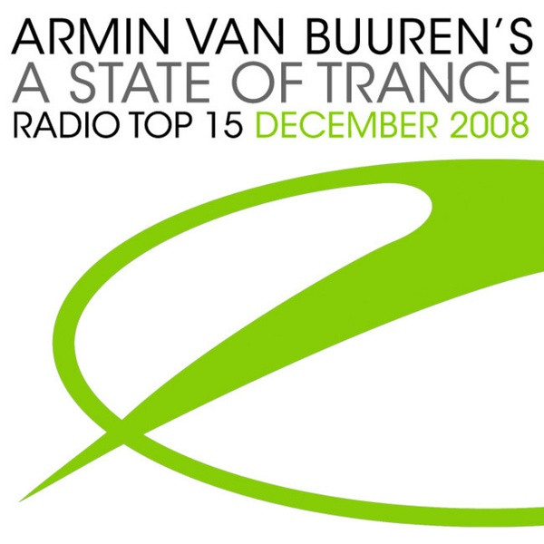 Armin van Buuren – A State Of Trance Radio Top 15 - December 2008 (2008,  File) - Discogs