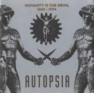 Humanity Is The Devil 1604 - 1994 - Autopsia