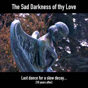 The Sad Darkness Of Thy Love
