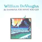 Cover of Be Thankful For What You Got, , Vinyl
