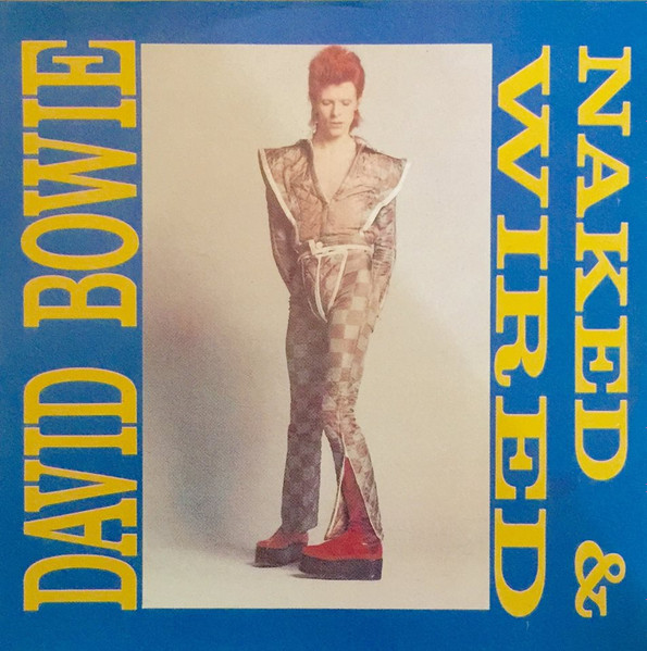 David Bowie Naked Wired 1991 CD Discogs