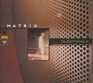 Sleepwalk - Matrix