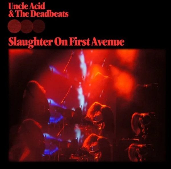 Uncle Acid & The Deadbeats – Slaughter On First Avenue (2023