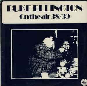 Duke Ellington - On The Air 38/39
