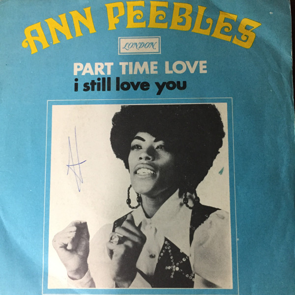 Ann Peebles - Part Time Love / I Still Love You | Releases | Discogs