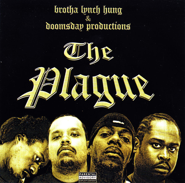 Brotha Lynch Hung & Doomsday Productions – The Plague (2002 