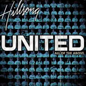 Hillsong United – All Of The Above (2007, CD) - Discogs