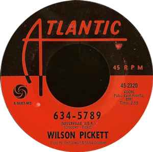 Wilson Pickett – 634-5789 (Soulsville U.S.A.) / That's A Man's Way 