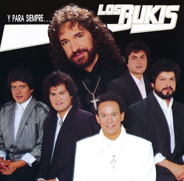 Los Bukis – Y Para Siempre... (2001, CD) - Discogs