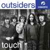 Outsiders*, Q65 - Touch / The Life I Live