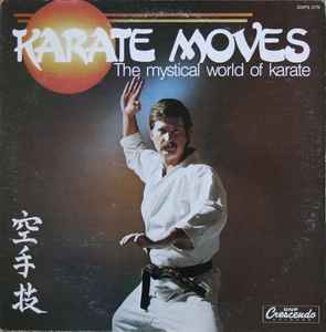 Steve Linnegar's Snakeshed - Karate Moves: The Mystical World Of Karate album cover