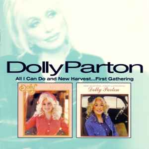 Dolly Parton - All I Can Do & New Harvest ... First Gathering album cover