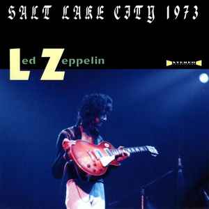 Led Zeppelin – Salt Lake City 1973 (2002, CD) - Discogs