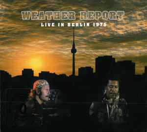 Live In Berlin 1975 - Weather Report