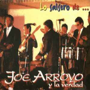 Joe Arroyo Y La Verdad - Lo Salsero De ... album cover