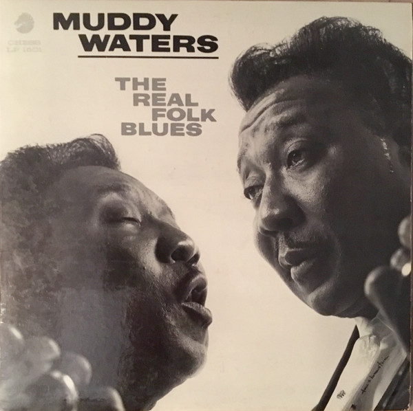 Muddy Waters – The Real Folk Blues (1966, Vinyl) - Discogs