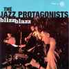 The Jazz Protagonists - Blizz Blazz