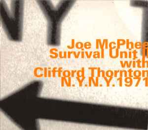 N.Y. N.Y. 1971 - Joe McPhee & Survival Unit II With Clifford Thornton