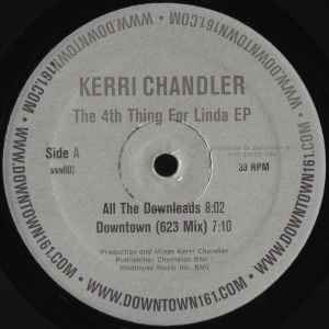 The 4th Thing For Linda EP - Kerri Chandler