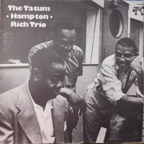 Art Tatum, Lionel Hampton, Buddy Rich – The Tatum Hampton Rich 