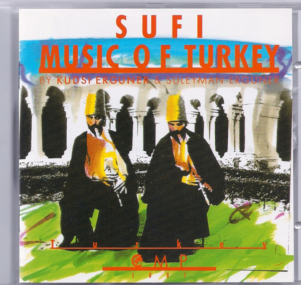 Kudsi Erguner u0026 Süleyman Erguner – Sufi (Music Of Turkey) (CD) - Discogs