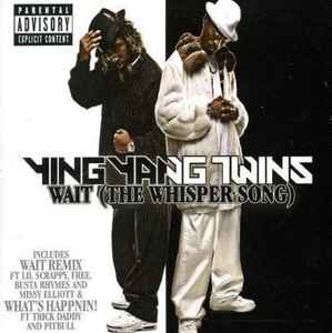 Ying Yang Twins - Wait (The Whisper Song) / What's Happnin! album cover