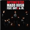 OptiMystic (3) Feat. Onyx & JR. (9) - Madd Rush