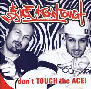 DJ Ace & Tony Touch – Don't Touch The Ace ! (2004, CD) - Discogs