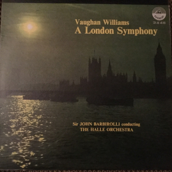 baixar álbum Vaughan Williams, Sir John Barbirolli Conducting The Hallé Orchestra - A London Symphony