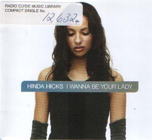 Hinda Hicks – I Wanna Be Your Lady (1998, CD1, CD) - Discogs