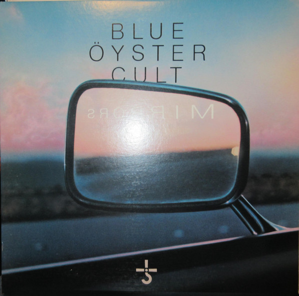 Blue Öyster Cult - Mirrors | Releases | Discogs