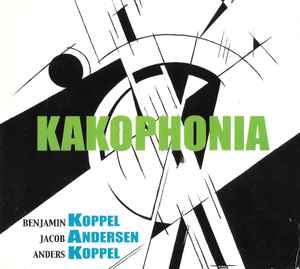 Koppel-Andersen-Koppel - Kakophonia album cover