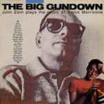 Cover of The Big Gundown (John Zorn Plays The Music Of Ennio Morricone), 1986, Vinyl