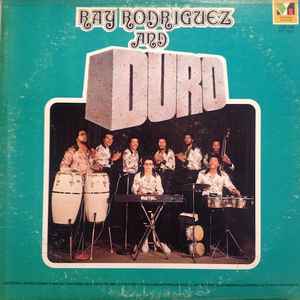 Ray Rodriguez And Duro - Ray Rodriguez And Duro