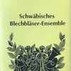 Schwäbisches Blechbläser-Ensemble - Live-Mitschnitte 1993