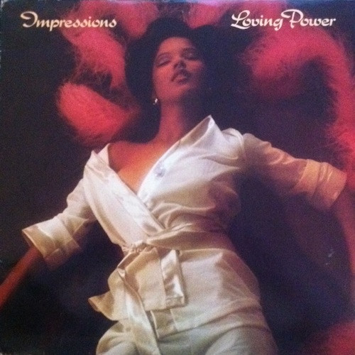 Impressions – Loving Power (1976, Vinyl) - Discogs