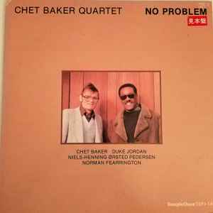 Chet Baker Quartet – No Problem (1980, Vinyl) - Discogs