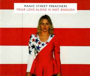 Manic Street Preachers - Your Love Alone Is Not Enough album cover