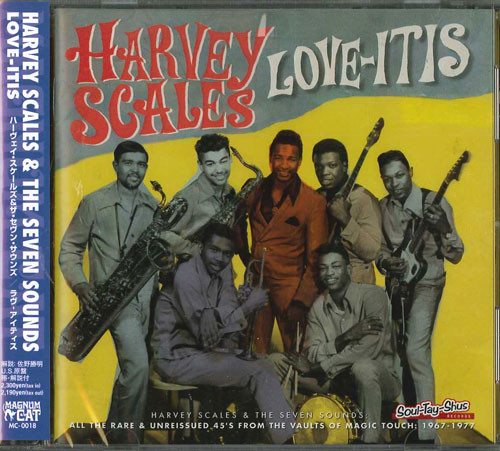 Harvey Scales & The Seven Sounds – Love-Itis (Rare & Unissued 45's