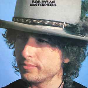 Masterpieces - Bob Dylan