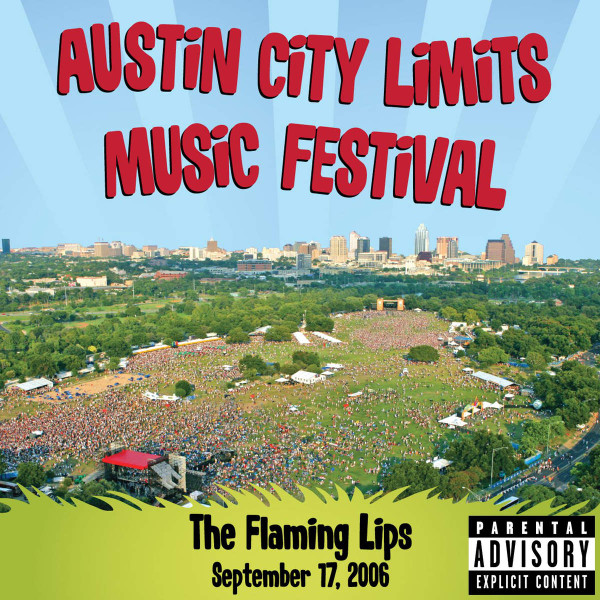 descargar álbum The Flaming Lips - Live At Austin City Limits Music Festival 2006