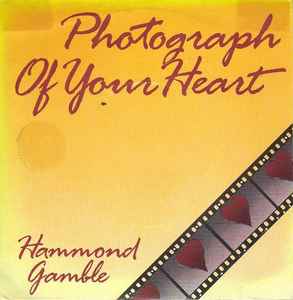 Hammond Gamble - Photograph Of Your Heart album cover