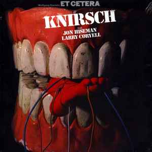 Knirsch - Wolfgang Dauner's Et Cetera Feat. Jon Hiseman, Larry Coryell